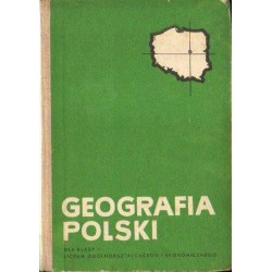 GEOGRAFIA POLSKI DLA KLASY II LICEUM OGÓLNOKSZTAŁCĄCEGO I EKONOMICZNEGO [antykwariat]
