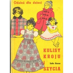 Zofia Hanus KULISY KROJU I SZYCIA. ODZIEŻ DLA DZIECI