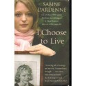 Sabine Dardenne I CHOOSE TO LIVE [antykwariat]