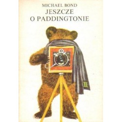 Michael Bond JESZCZE O PADDINGTONIE [antykwariat]