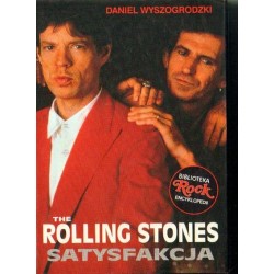 Daniel Wyszogrodzki THE ROLLING STONES. SATYSFAKCJA [antykwariat]