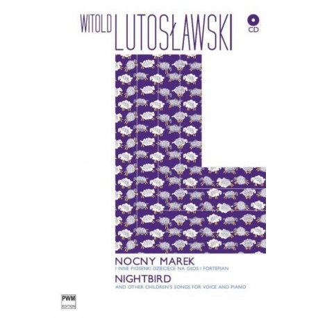 NOCNY MAREK I INNE PIOSENKI DZIECIĘCE NA GŁOS I FORTEPIAN + CD Witold Lutosławski