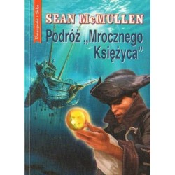 PODRÓŻ MROCZNEGO KSIĘŻYCA Sean McMullen