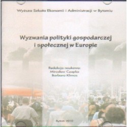 Mirosław Czapka, Barbara Klimas (red.) WYZWANIA POLITYKI GOSPODARCZEJ I SPOŁECZNEJ W EUROPIE [1 CD]