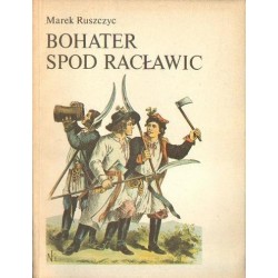 Marek Ruszczyc BOHATER SPOD RACŁAWIC [antykwariat]