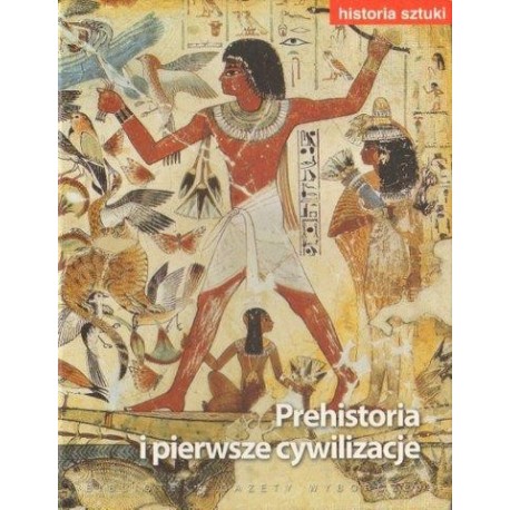 PREHISTORIA I PIERWSZE CYWILIZACJE