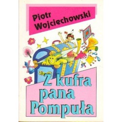 Piotr Wojciechowski Z KUFRA PANA POMPUŁA [antykwariat]