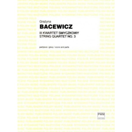 III KWARTET SMYCZKOWY Grażyna Bacewicz