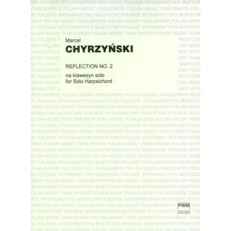 REFLECTION NO.2 NA KLAWESYN SOLO Marcel Chyrzyński REFLECTION NO.2 NA KLAWESYN SOLO Marcel Chyrzyński