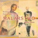 MALARSTWO Krystyna Dobrowolska-Filipiuk, Marek Filipiuk