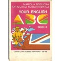 YOUR ENGLISH ABC. BOOK 3 Mariola Bogucka, Katarzyna Marcinkiewicz