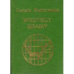 Renata Fiałkowska WSZYSCY GRAMY [antykwariat]