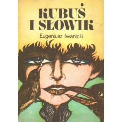 Eugeniusz Iwanicki KUBUŚ I SŁOWIK [antykwariat]