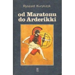 Ryszard Kurylczyk OD MARATONU DO ARDERIKKI [antykwariat]