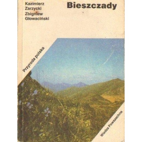 BIESZCZADY. PRZYRODA POLSKA Kazimierz Zarzycki, Zbigniew Głowaciński