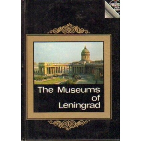 THE MUSEUMS OF LENINGRAD Victor Mushtukov, Lev Tikhonov