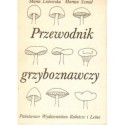 Maria Lisiewska, Marian Szmid PRZEWODNIK GRZYBOZNAWCZY [antykwariat]