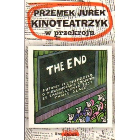Przemek Jurek KINOTEATRZYK W PRZEKROJU