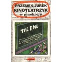 Przemek Jurek KINOTEATRZYK W PRZEKROJU