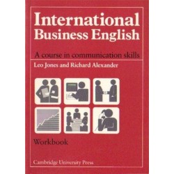 Leo Jones and Richard Alexander INTERNATIONAL BUSINESS ENGLISH. A COURSE IN COMMUNICATION SKILLS. WORKBOOK [antykwariat]