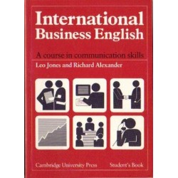 Leo Jones and Richard Alexander INTERNATIONAL BUSINESS ENGLISH. A COURSE IN COMMUNICATION SKILLS. STUDENT'S BOOK