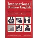 INTERNATIONAL BUSINESS ENGLISH. A COURSE IN COMMUNICATION SKILLS. STUDENT'S BOOK Leo Jones and Richard Alexander