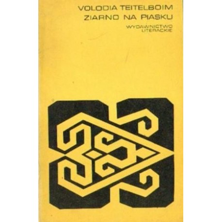 Volodia Teitelboim ZIARNO NA PIASKU [antykwariat]