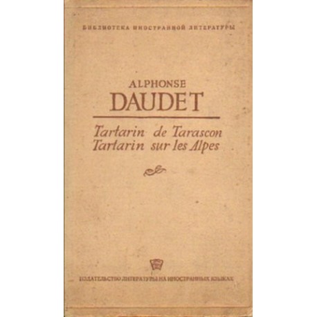 Alphonse Daudet TARTARIN DE TARASCON. TARTARIN SUR LES ALPES [antykwariat]