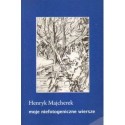 Henryk Majcherek MOJE NIEFOTOGENICZNE WIERSZE