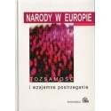 NARODY W EUROPIE. TOŻSAMOŚĆ I WZAJEMNE POSTRZEGANIE Lech Zieliński, Marek Chamot