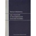 Dariusz Łukasiewicz SĄD I POZNANIE W FENOMENOLOGII EDMUNDA HUSSERLA