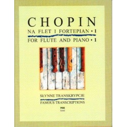 Fryderyk Chopin: SŁYNNE TRANSKRYPCJE NA FLET I FORTEPIAN. CZĘŚĆ 1