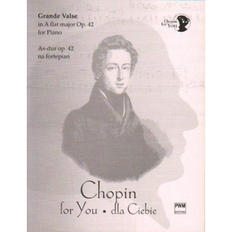 Fryderyk Chopin GRANDE VALSE AS-DUR OP. 42 NA FORTEPIAN. WYCIĄG FORTEPIANOWY