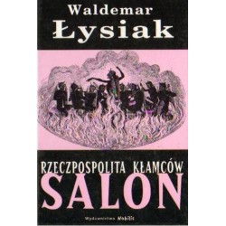 SALON. RZECZPOSPOLITA KŁAMCÓW Waldemar Łysiak