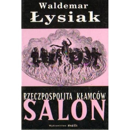 SALON. RZECZPOSPOLITA KŁAMCÓW Waldemar Łysiak