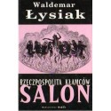 Waldemar Łysiak SALON. RZECZPOSPOLITA KŁAMCÓW