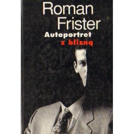 Roman Frister AUTOPORTRET Z BLIZNĄ [antykwariat]
