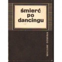 Wacław Dominik ŚMIERĆ PO DANCINGU [antykwariat]