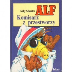 Gaby Schuster ALF. KOMISARZ Z PRZESTWORZY [antykwariat]