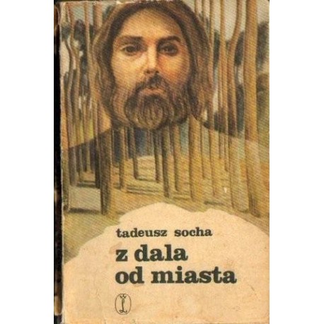 Tadeusz Socha Z DALA OD MIASTA [antykwariat]