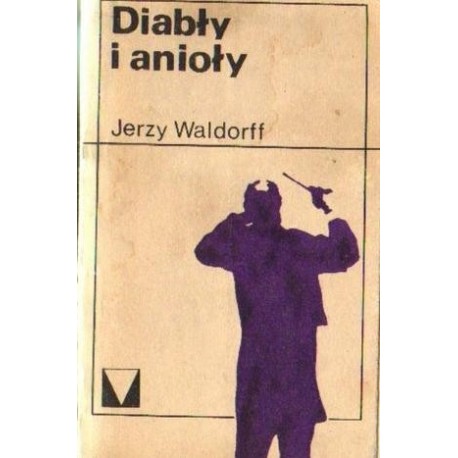 Jerzy Waldorff DIABŁY I ANIOŁY [antykwariat]