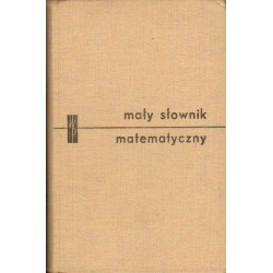 MAŁY SŁOWNIK MATEMATYCZNY