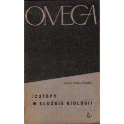 Janina Malec-Olecha IZOTOPY W SŁUŻBIE BIOLOGII [antykwariat]