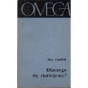 Alex Comfort DLACZEGO SIĘ STARZEJEMY? [antykwariat]