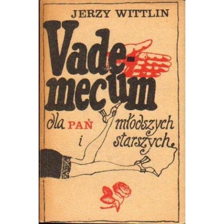 Jerzy Wittlin VADEMECUM DLA PAŃ MŁODSZYCH I STARSZYCH [antykwariat]