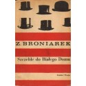 SZCZEBLE DO BIAŁEGO DOMU Zygmunt Broniarek