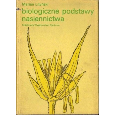 Marian Lityński BIOLOGICZNE PODSTAWY NASIENNICTWA [antykwariat]