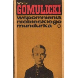 WSPOMNIENIA NIEBIESKIEGO MUNDURKA Wiktor Gomulicki