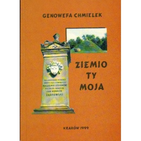 Genowefa Chmielek ZIEMIO TY MOJA (POEZJE) [antykwariat]
