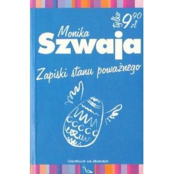 Monika Szwaja ZAPISKI STANU POWAŻNEGO [antykwariat]